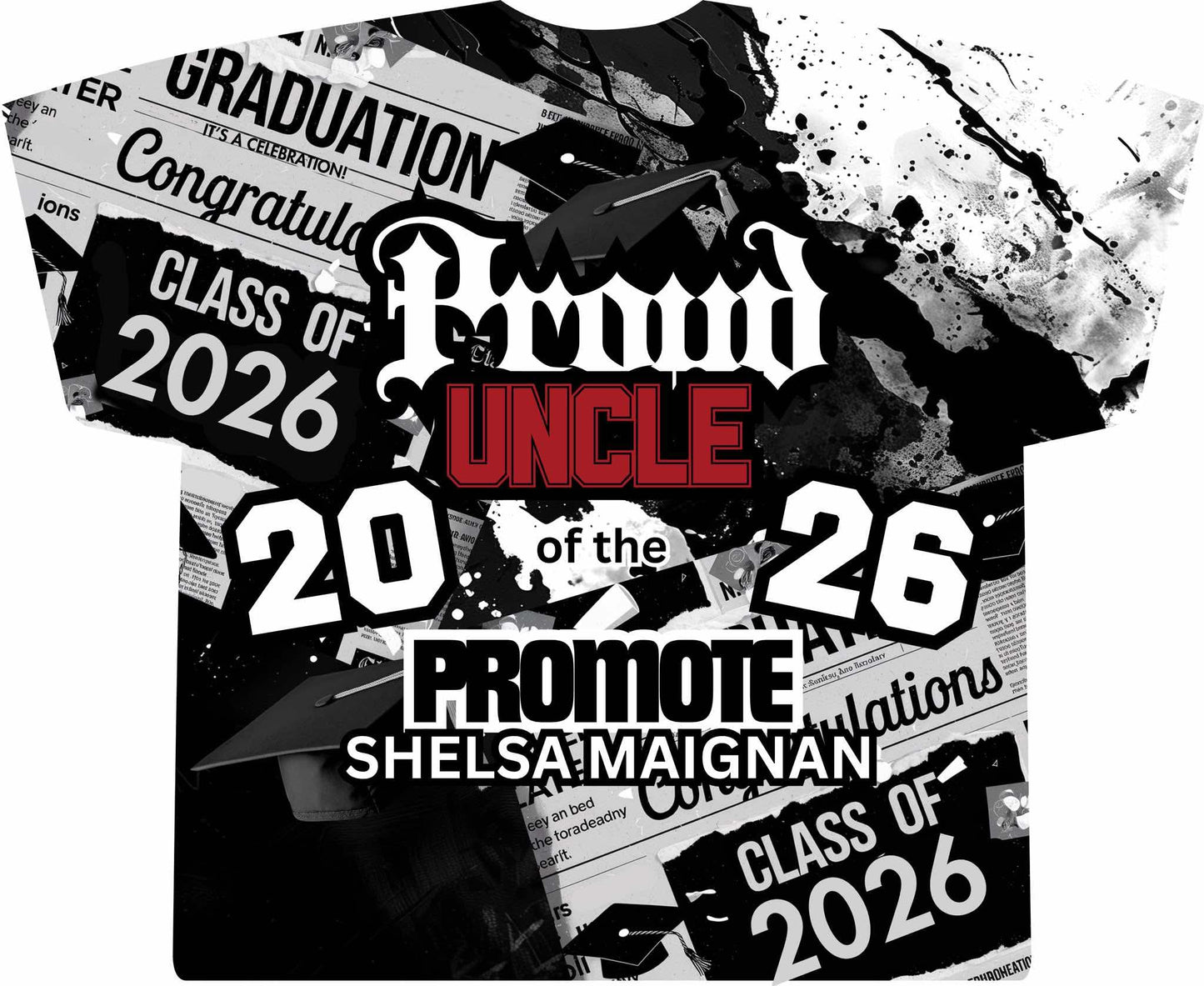 Shelsa Maignan 3d Grad Shirts Front/Back (Uncle)