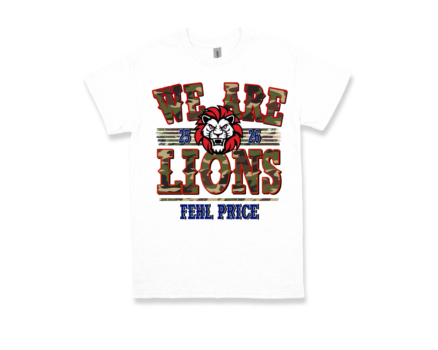 White Fehl Price-WE ARE LIONS shirt with lion graphic and bold text celebrating school spirit