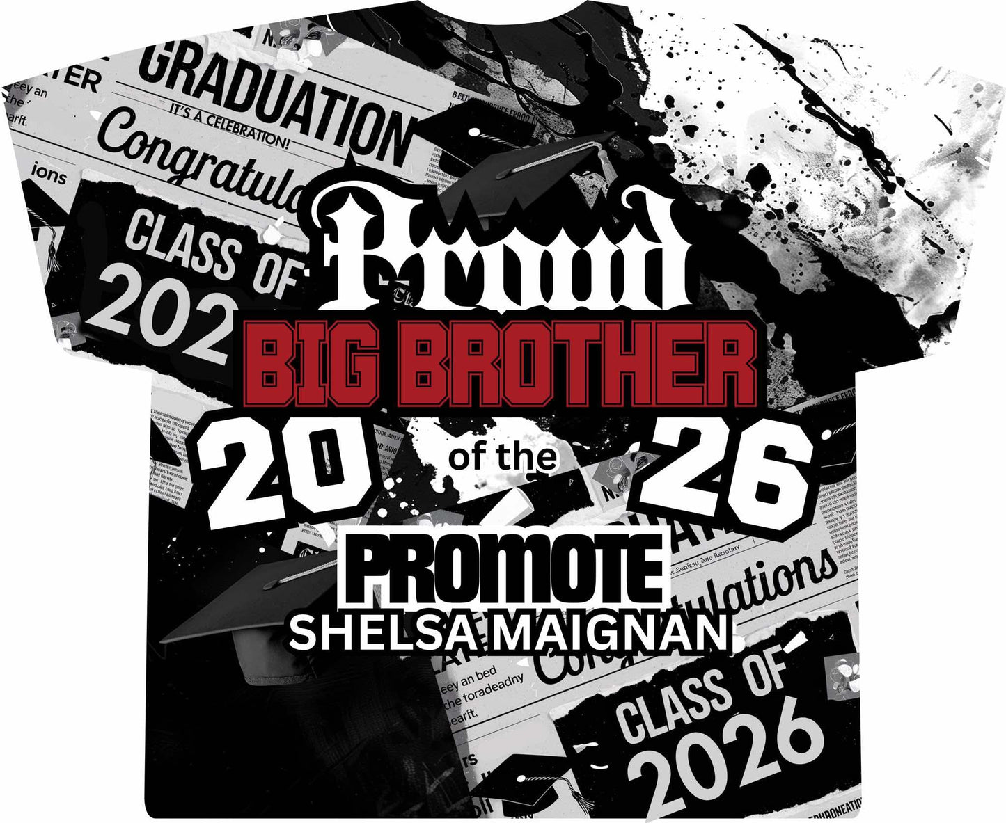 Shelsa Maignan 3d Grad Shirts Front/Back (Big Brother)