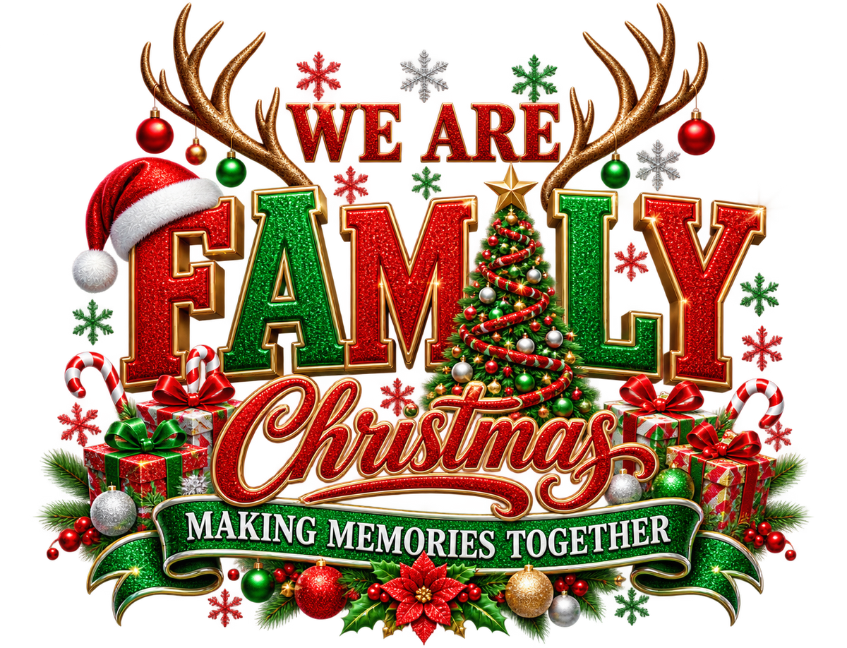 We Are Family — Christmas Memories dtf artwork