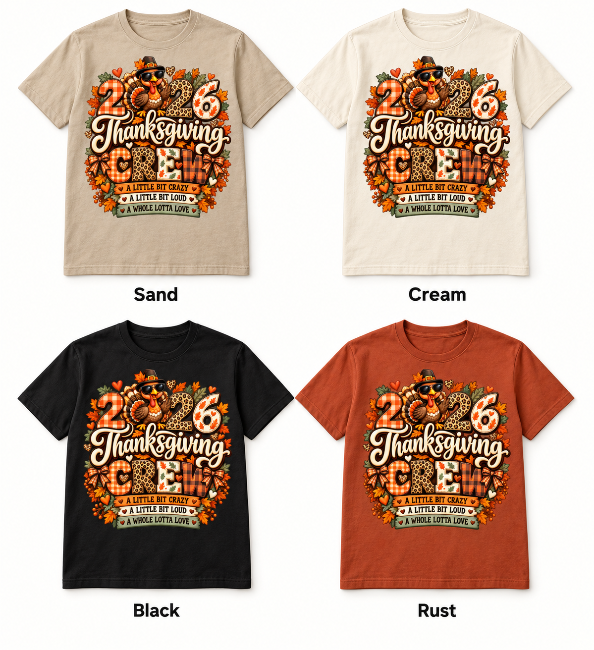 Thanksgiving Crew 2026 — Crazy, Loud & Loved — T-Shirt color options mockup