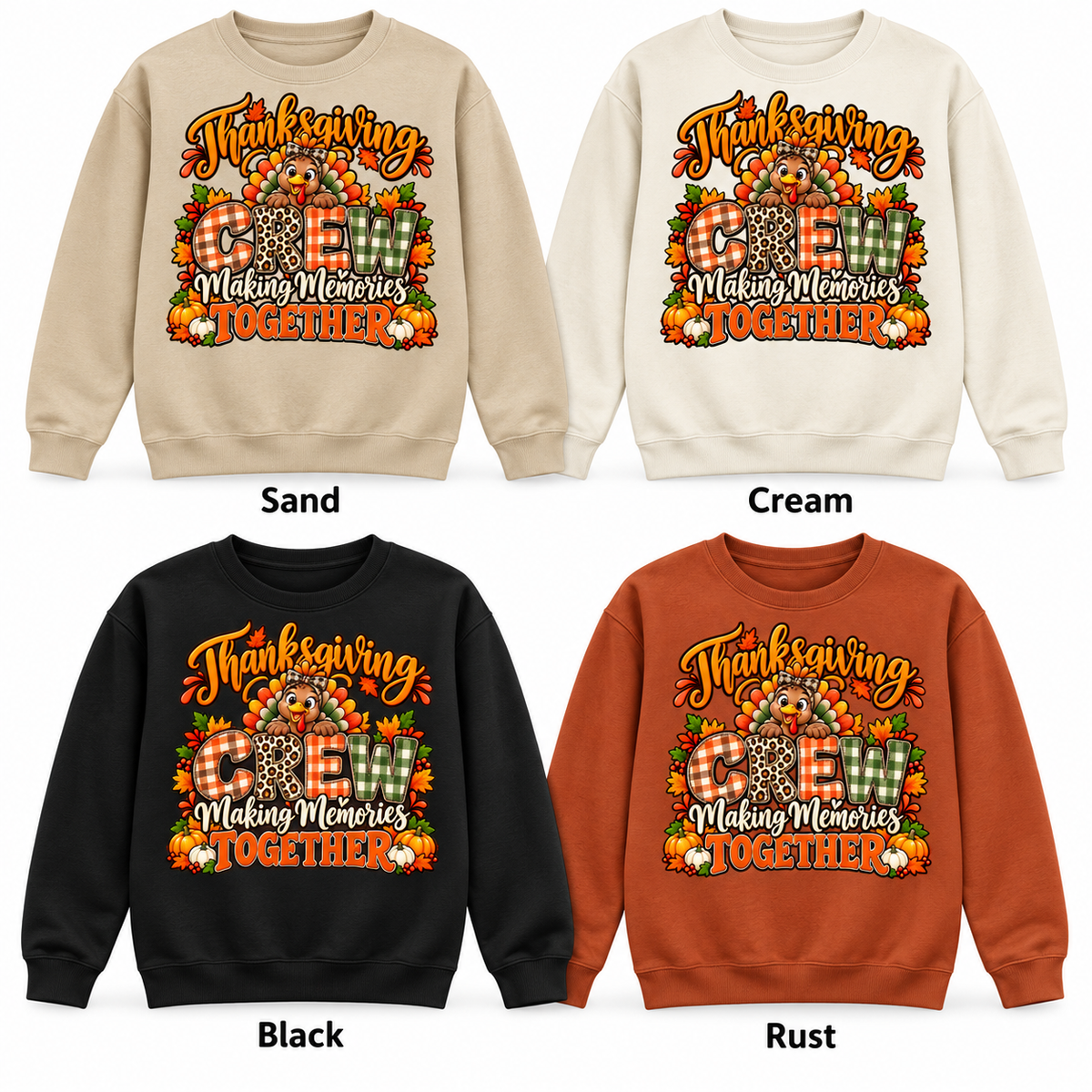 Thanksgiving Crew — Making Memories Together — Crewneck Pullover in Sand, Cream, Black and Rust