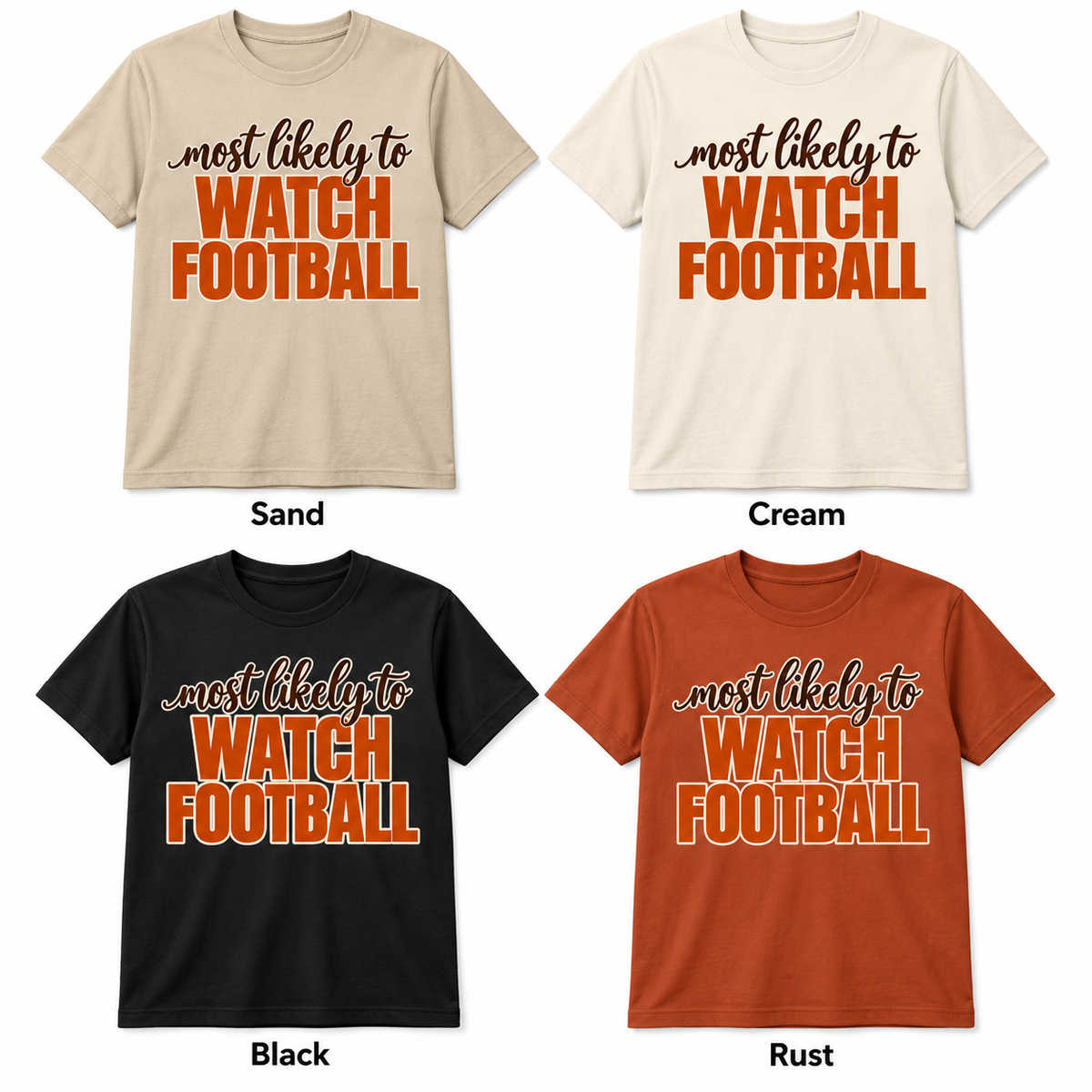 Most Likely To Watch Football — Thanksgiving T-Shirt color options