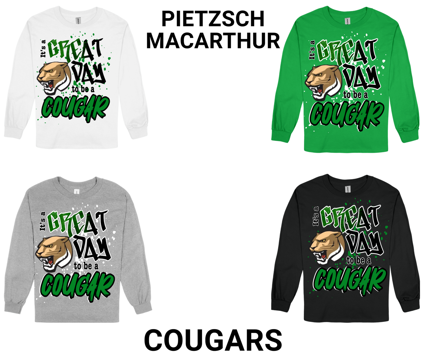 Pietzsch MacArthur Great Day to be a Cougar long sleeve shirt in white, green, gray, and black colors with school spirit design