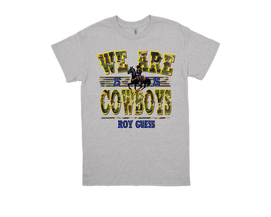 Roy Guess-WE ARE COWBOYS gray shirt with bold cowboy-themed graphic and text design