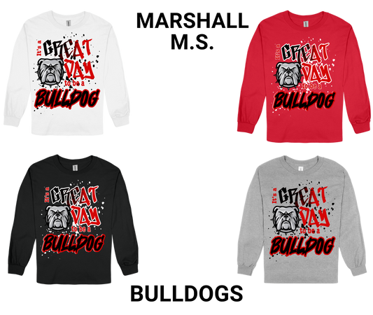 Marshall-GREAT DAY TO BE A BULLDOG long sleeve shirts in white, red, black, and gray with Bulldog graphic and bold text design