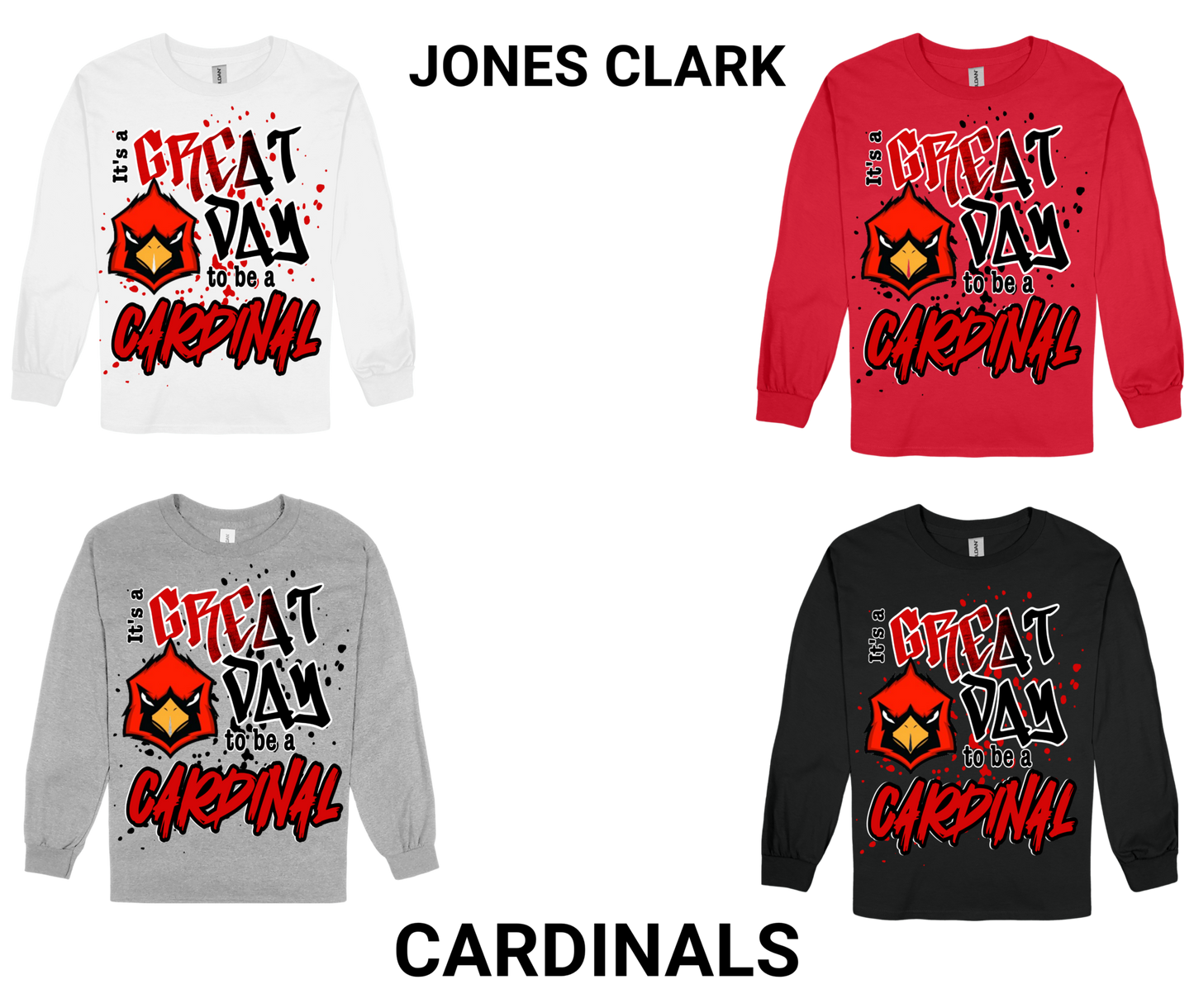 Jones Clark long sleeve shirts with "Great Day to Be a Cardinal" graphic in white, red, gray, and black colors