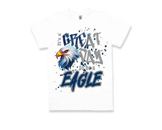 White Dishman GREAT DAY TO BE A EAGLE shirt with eagle graphic and school spirit text