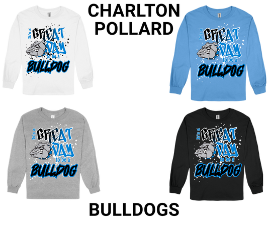 Charlton Pollard-GREAT DAY TO BE A BULLDOG long sleeve shirts in white, blue, gray, and black with Bulldog mascot and bold lettering