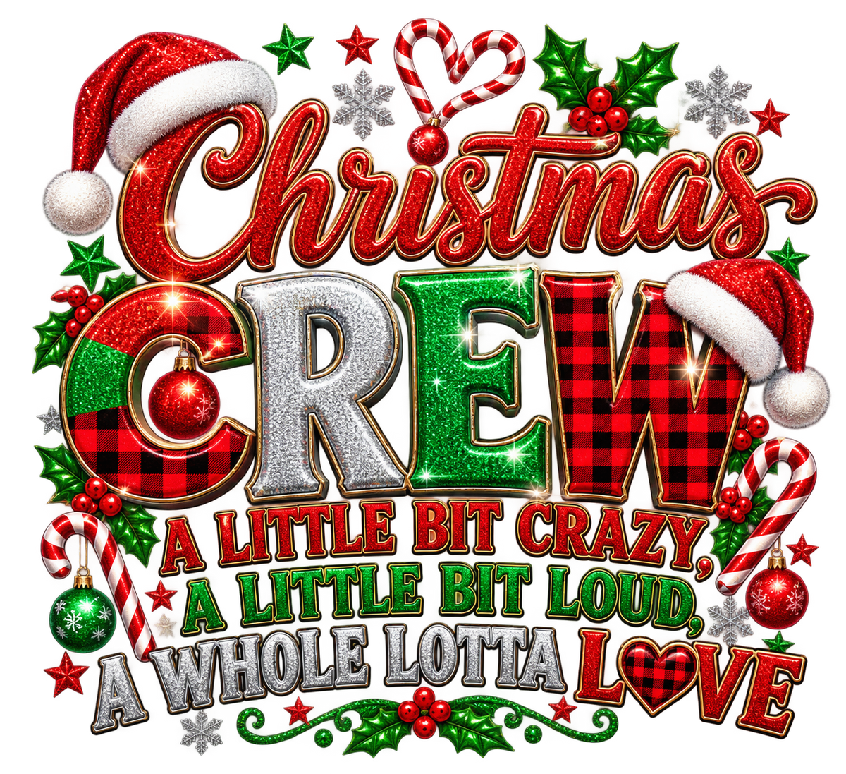 Christmas Crew — Crazy, Loud & Loved dtf artwork