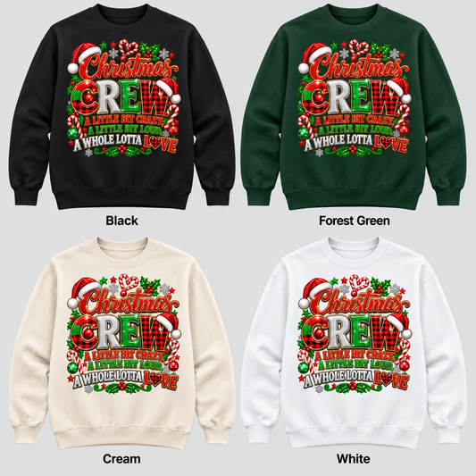 Christmas Crew — Crazy, Loud & Loved pullover color options