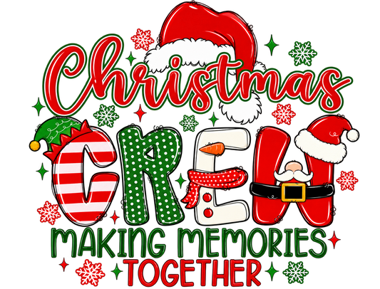 Christmas Crew — Making Memories Together — Playful dtf artwork