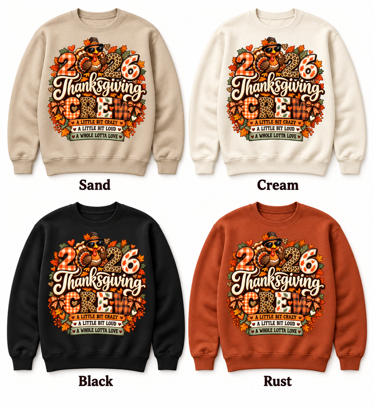 Thanksgiving Crew 2026 — Crazy, Loud & Loved — Crewneck Pullover color options mockup