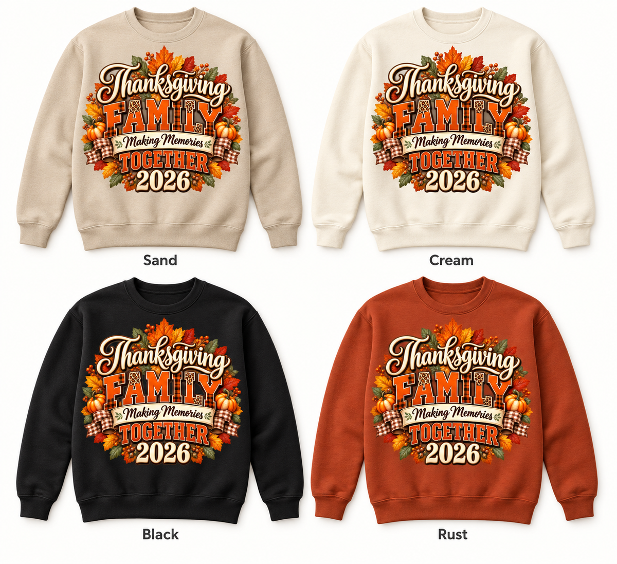 Thanksgiving Family 2026 — Making Memories Together — Crewneck Pullover color options mockup