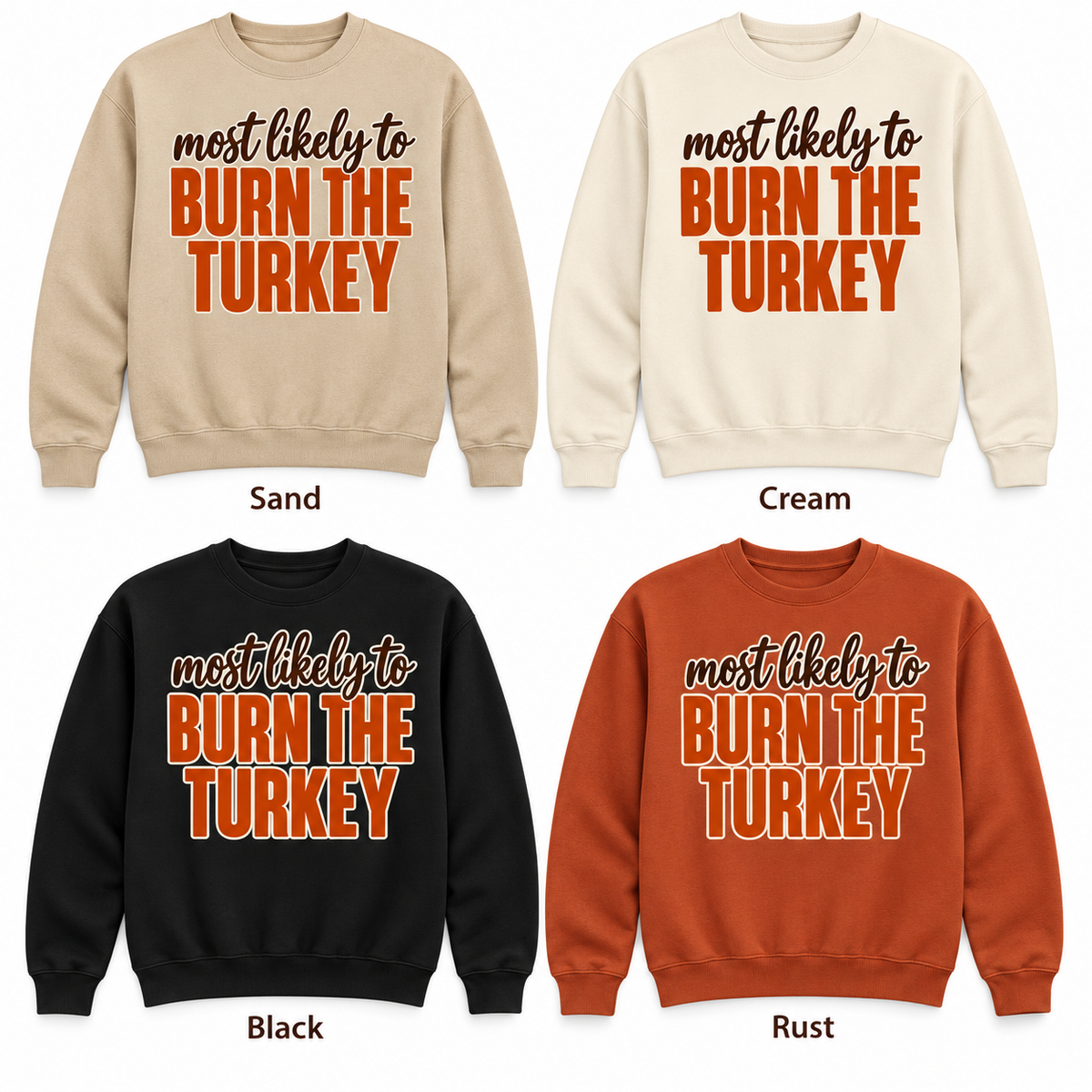 Most Likely To Burn the Turkey — Thanksgiving Crewneck Pullover color options