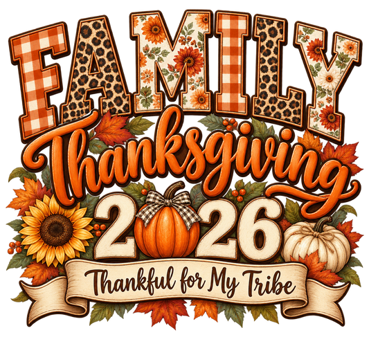 Family Thanksgiving 2026 — Thankful for My Tribe — DTF Print design