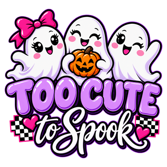 Too Cute to Spook Halloween DTF transfer design
